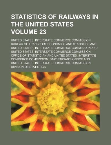 Statistics of Railways in the United States Volume 23 Books