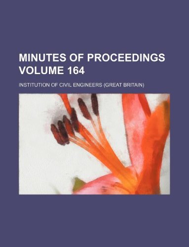 Minutes of Proceedings Volume 164 Books