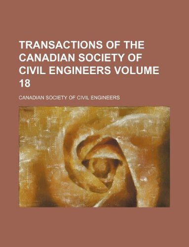 Transactions of the Canadian Society of Civil Engineers Volume 18 Books