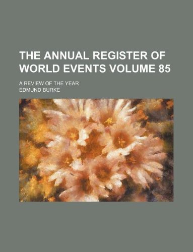 The Annual Register of World Events Volume 85; A Review of the Year Books