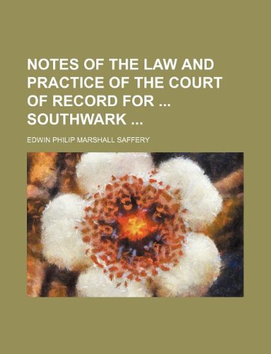 Notes of the Law and Practice of the Court of Record for Southwark Books