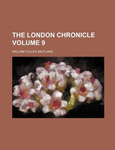 The London Chronicle Volume 9 Books