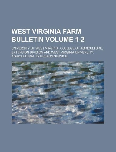 West Virginia Farm Bulletin Volume 1-2 Books