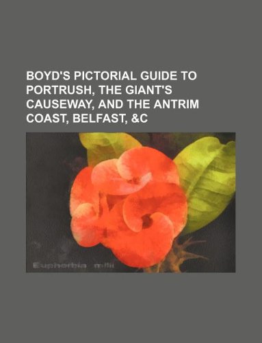Boyd's Pictorial Guide to Portrush, the Giant's Causeway, and the Antrim Coast, Belfast, &C Books