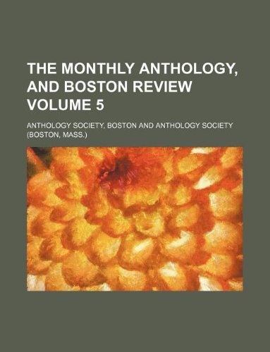 The Monthly Anthology, and Boston Review Volume 5 Books