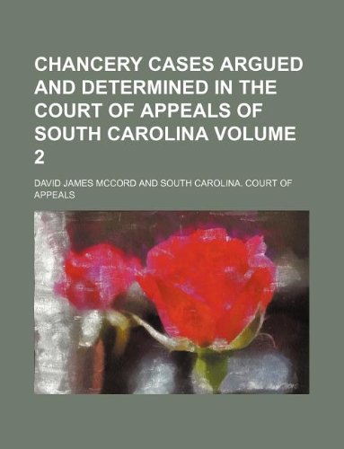 Chancery Cases Argued and Determined in the Court of Appeals of South Carolina Volume 2 Books