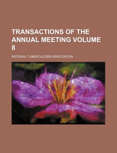Transactions of the Annual Meeting Volume 8 Books