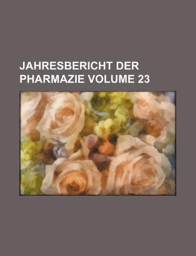 Jahresbericht Der Pharmazie Volume 23 Books