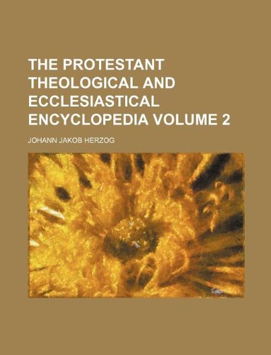 The Protestant Theological and Ecclesiastical Encyclopedia Volume 2 Books