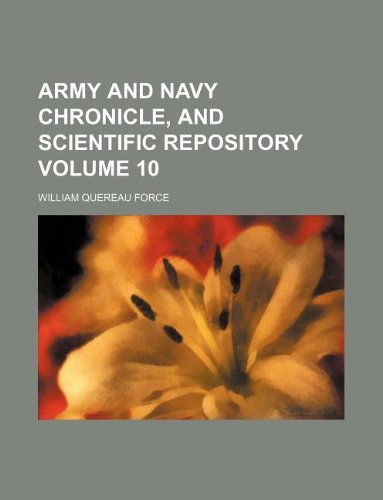 Army and Navy Chronicle, and Scientific Repository Volume 10 Books