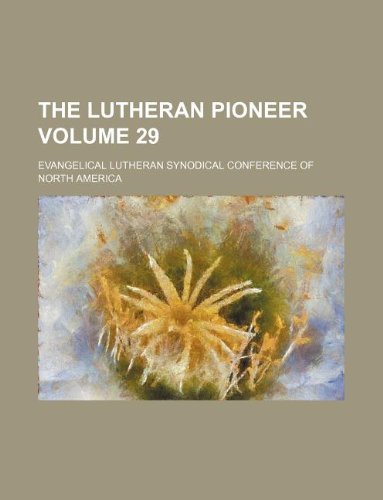 The Lutheran Pioneer Volume 29 Books