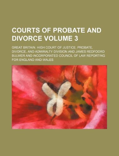 Courts of Probate and Divorce Volume 3 Books