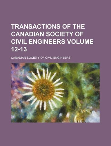 Transactions of the Canadian Society of Civil Engineers Volume 12-13 Books
