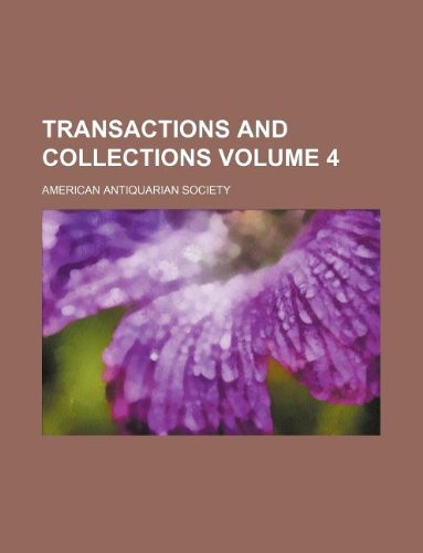 Transactions and Collections Volume 4 Books