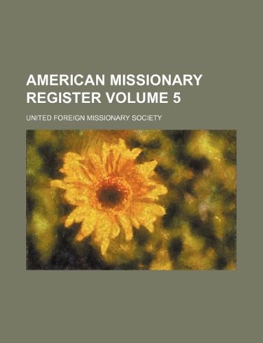 American Missionary Register Volume 5 Books