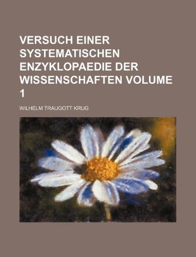 Versuch Einer Systematischen Enzyklopaedie Der Wissenschaften Volume 1 Books