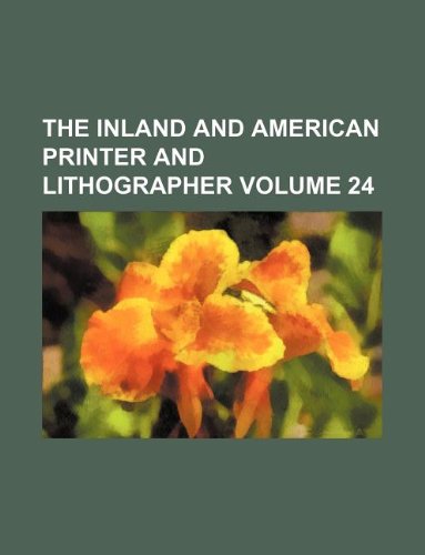 The Inland and American Printer and Lithographer Volume 24 Books