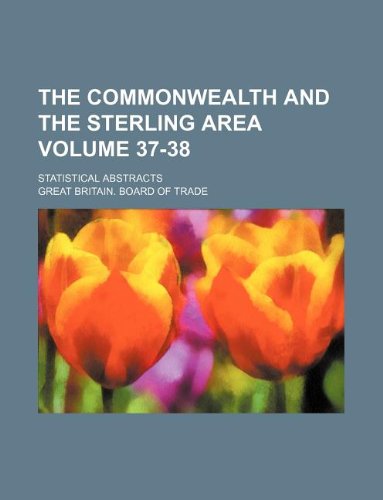 The Commonwealth and the Sterling Area Volume 37-38; Statistical Abstracts Books