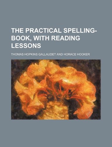 Product Image: The Practical Spelling-Book, with Reading Lessons