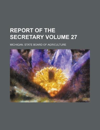 Report of the Secretary Volume 27 Books