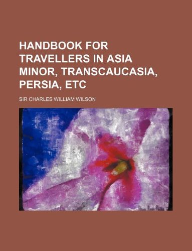 Handbook for Travellers in Asia Minor, Transcaucasia, Persia, Etc Books