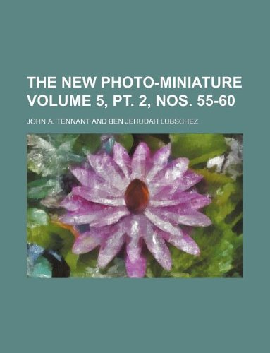 The New Photo-Miniature Volume 5, PT. 2, Nos. 55-60 Books