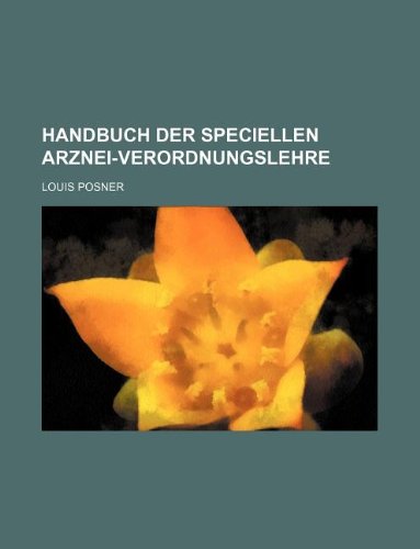 Handbuch Der Speciellen Arznei-Verordnungslehre Books