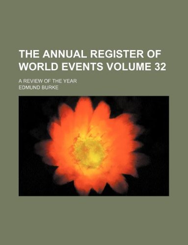 The Annual Register of World Events Volume 32; A Review of the Year Books