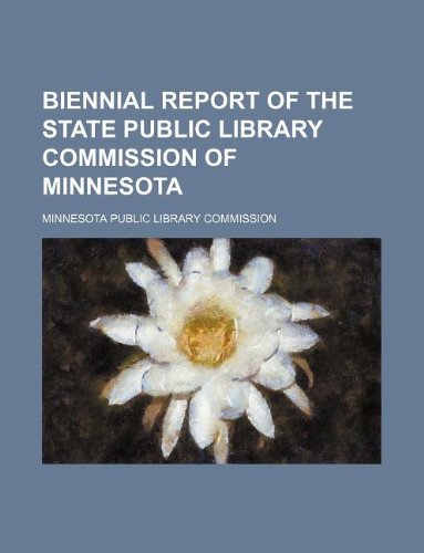 Biennial Report of the State Public Library Commission of Minnesota Books