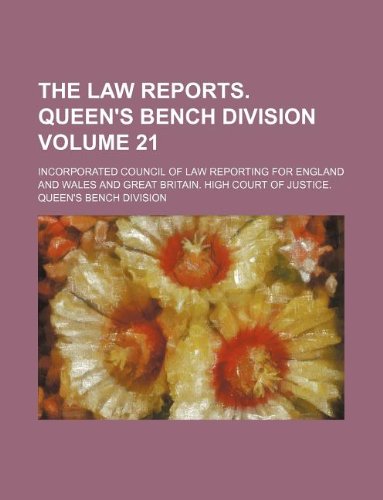 The Law Reports. Queen's Bench Division Volume 21 Books