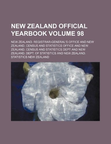 New Zealand Official Yearbook Volume 98 Books