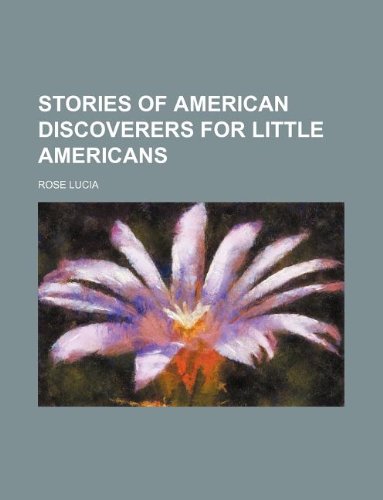 Stories of American Discoverers for Little Americans Books