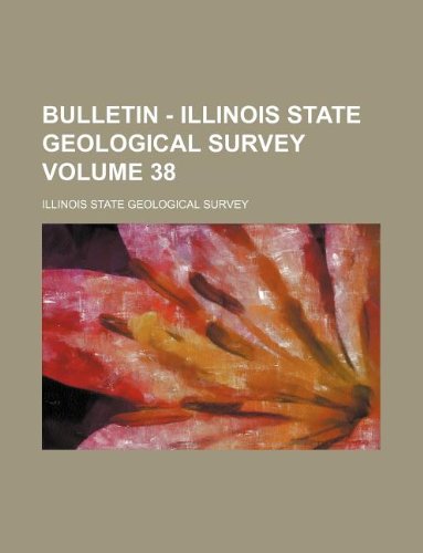 Bulletin - Illinois State Geological Survey Volume 38 Books