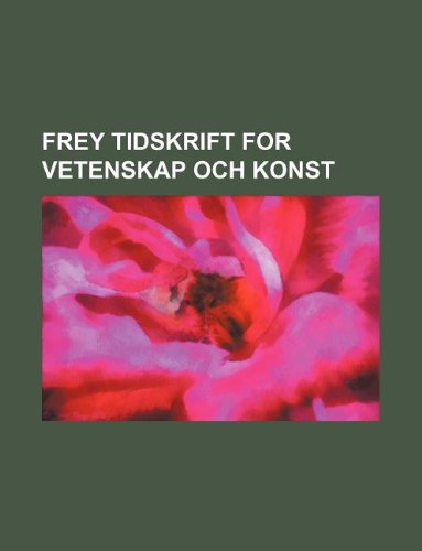 Frey Tidskrift for Vetenskap Och Konst Books