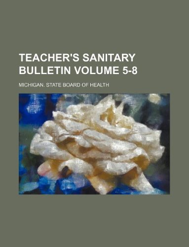 Teacher's Sanitary Bulletin Volume 5-8 Books