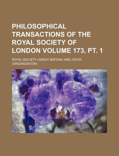 Philosophical Transactions of the Royal Society of London Volume 173, PT. 1 Books