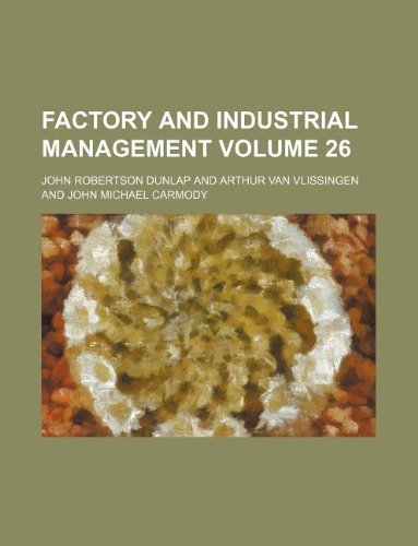 Factory and Industrial Management Volume 26 Books