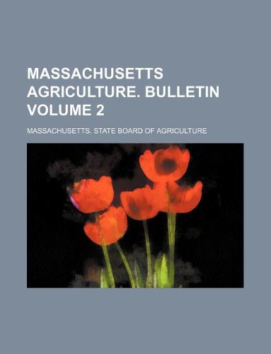 Massachusetts Agriculture. Bulletin Volume 2 Books