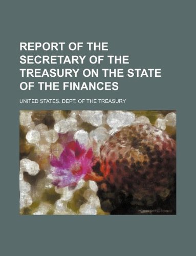 Report of the Secretary of the Treasury on the State of the Finances Books
