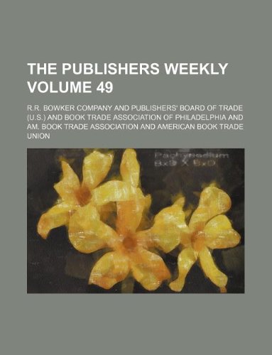 The Publishers Weekly Volume 49 Books