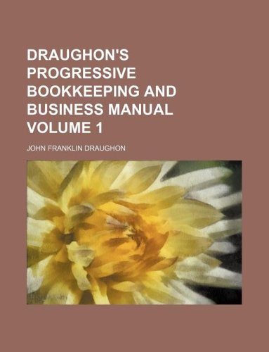 Draughon's Progressive Bookkeeping and Business Manual Volume 1 Books