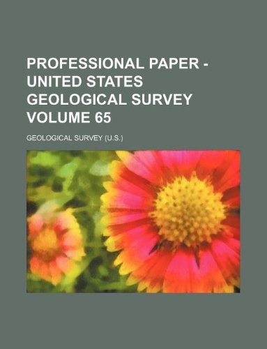 Professional Paper - United States Geological Survey Volume 65 Books
