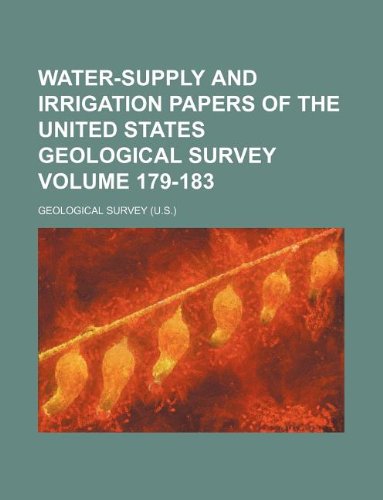 Water-Supply and Irrigation Papers of the United States Geological Survey Volume 179-183 Books