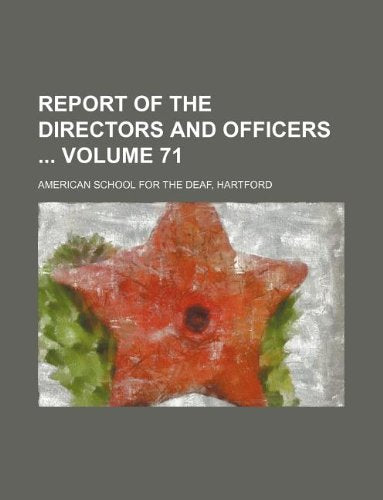 Report of the Directors and Officers Volume 71 Books