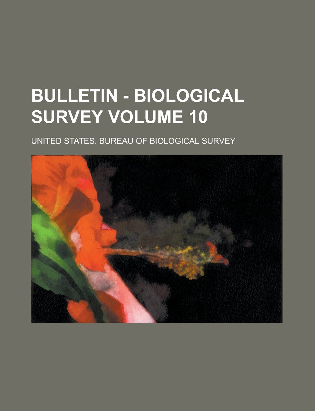 Bulletin - Biological Survey Volume 10 Books