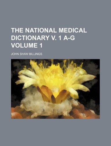 The National Medical Dictionary V. 1 A-G Volume 1 Books