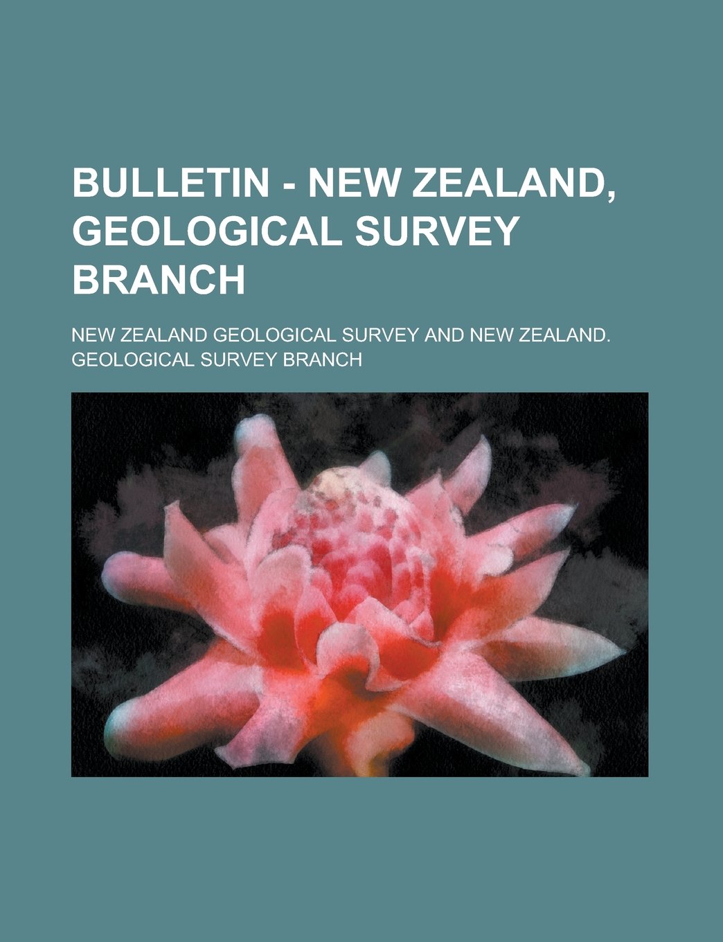 Bulletin - New Zealand, Geological Survey Branch Books