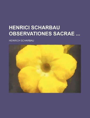 Henrici Scharbau Observationes Sacrae Books