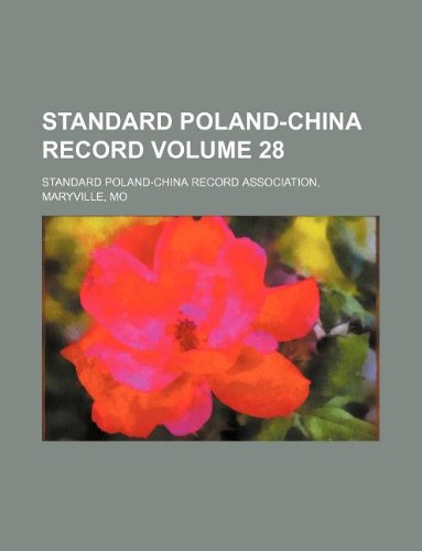 Standard Poland-China Record Volume 28 Books