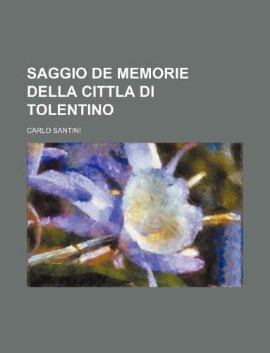 Saggio de Memorie Della Cittla Di Tolentino Books